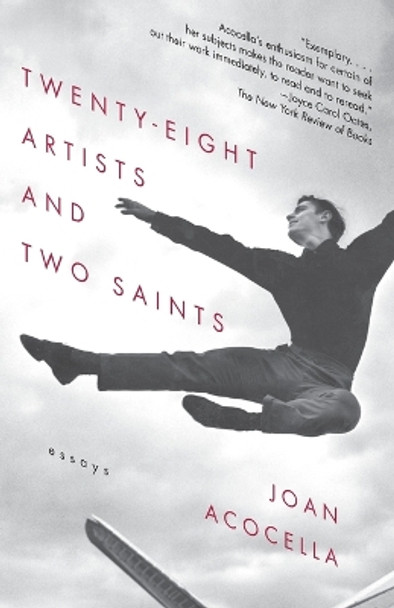 Twenty-eight Artists and Two Saints: Essays by Joan Acocella