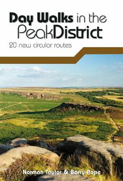 Day Walks in the Peak District: 20 new circular routes by Norman Taylor