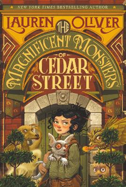 The Magnificent Monsters of Cedar Street by Lauren Oliver