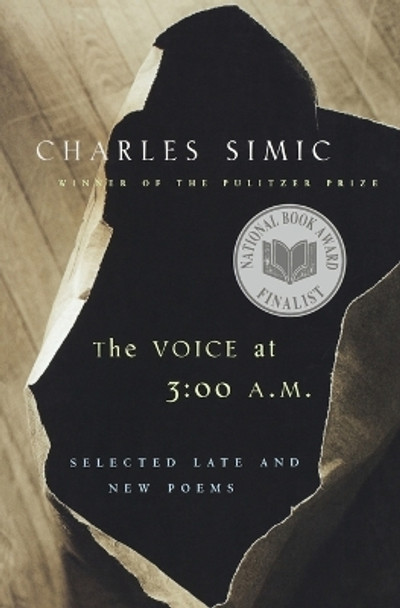 Voice at 3:00 A.m. by Charles Simic