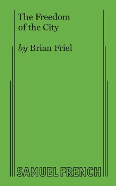The Freedom of the City by Brian Friel