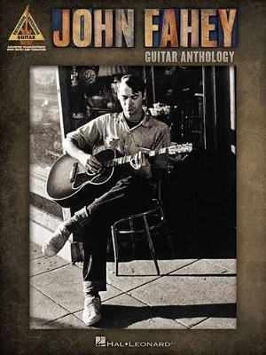 John Fahey: Guitar Anthology - Guitar Recorded Versions by John Fahey