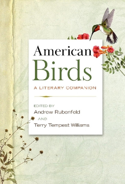 American Birds: A Literary Companion by Terry Tempest Williams and Andrew Rubenfe editors