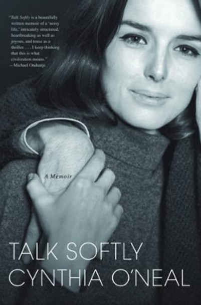 Talk Softly: A Memoir by Cynthia O'Neal