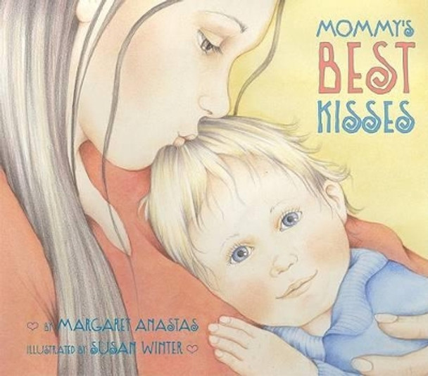 Mommy's Best Kisses Board Book by Margaret Anastas