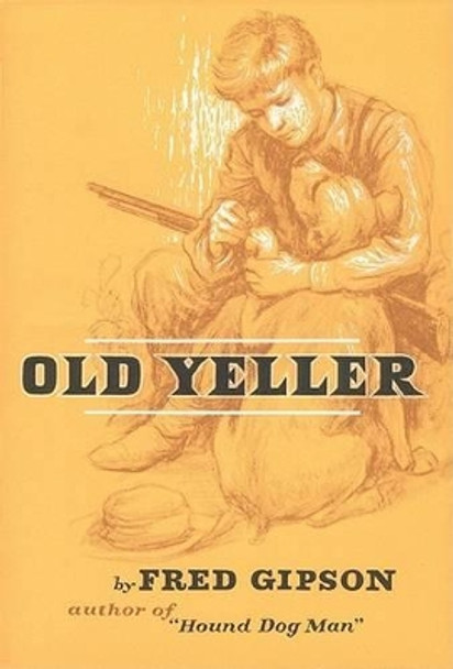 Old Yeller by Fred Gipson