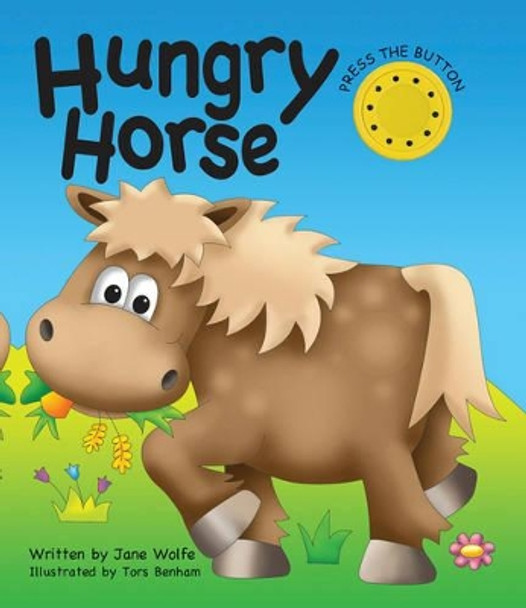 Hungry Horse (a Noisy Book) by Jane Wolfe