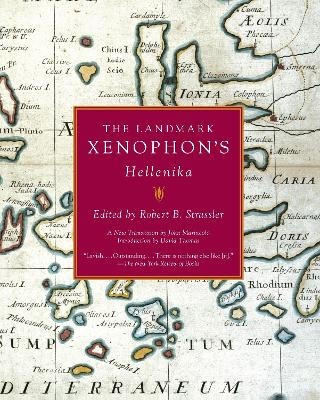 The Landmark Xenophon's Hellenika by Robert B Strassler