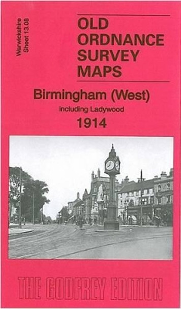 Birmingham (West) 1914: Warwickshire Sheet 13.08 by Alan Godfrey