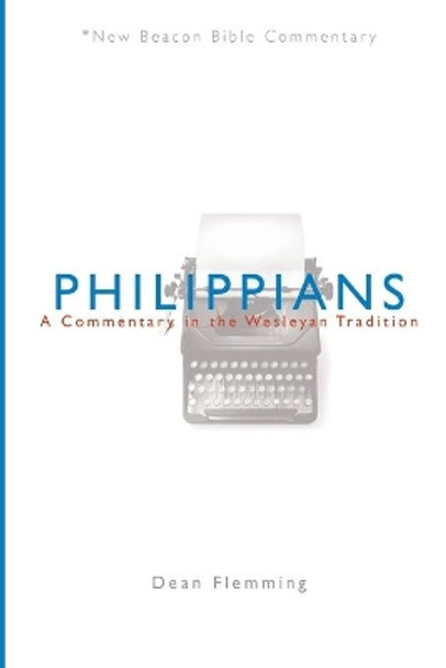 Philippians: A Commentary in the Wesleyan Tradition by Dean Flemming