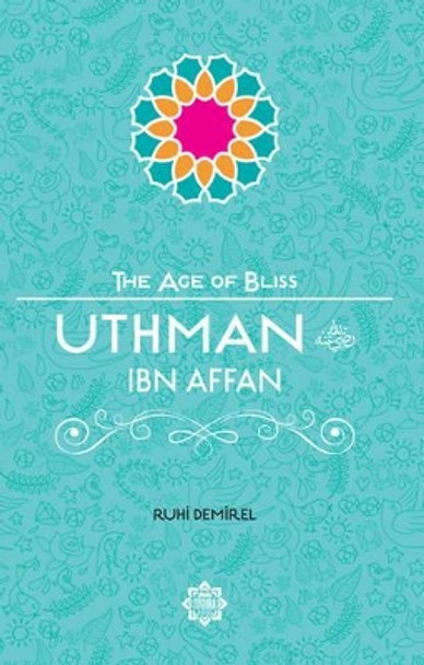 Uthman Ibn Affan by Ruhi Demirel