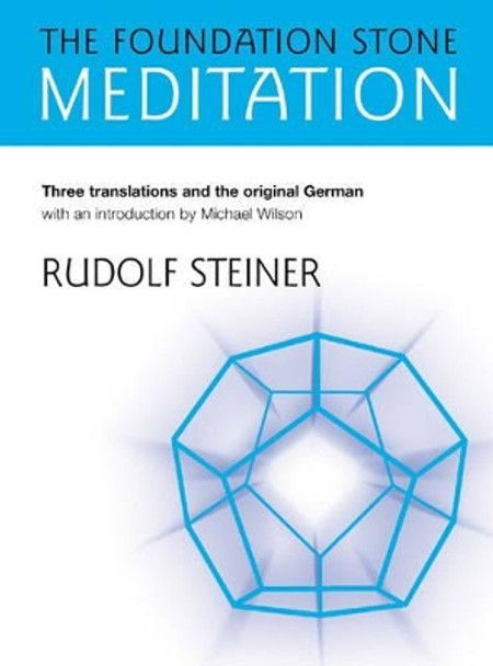 The Foundation Stone Meditation by Rudolf Steiner