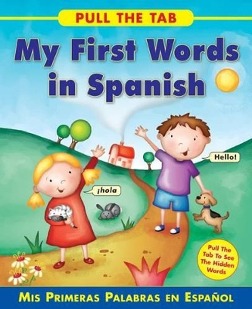 Pull the Tab: My First Words in Spanish by Sally Delaney