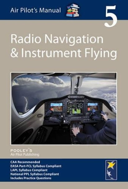 Air Pilot's Manual - Radio Navigation and Instrument Flying: Volume 5 by Jonathan Shooter