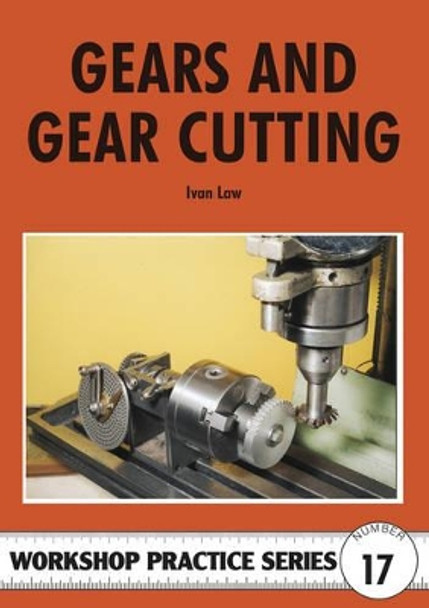 Gears and Gear Cutting by Ivan R. Law