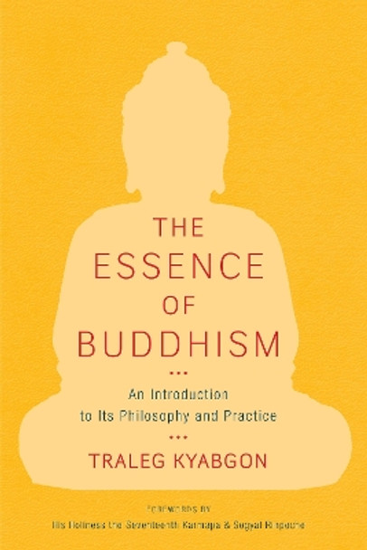 The Essence Of Buddhism by Traleg Kyabgon