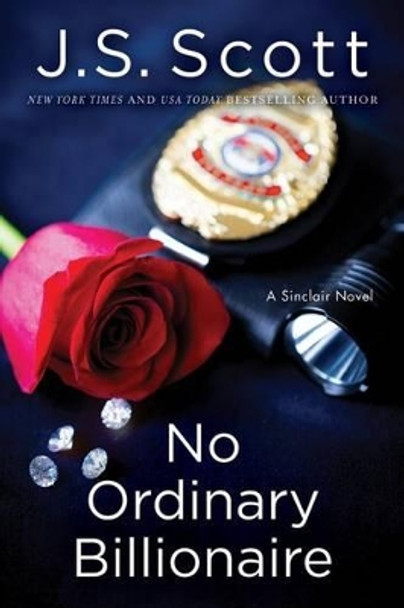 No Ordinary Billionaire by J. S. Scott