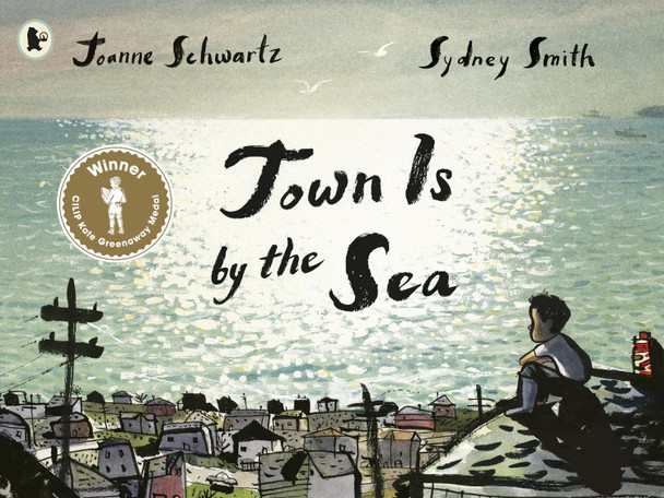 Town Is by the Sea by Joanne Schwartz