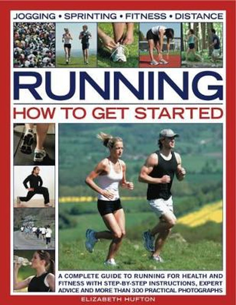 Running: How to Get Started by Elizabeth Hufton