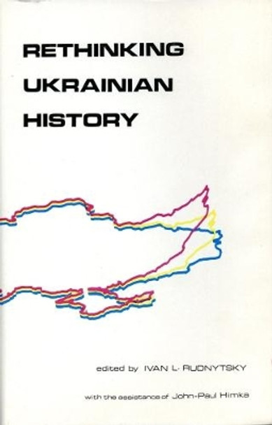 Rethinking Ukrainian History by Ivan L. Rudnytsky