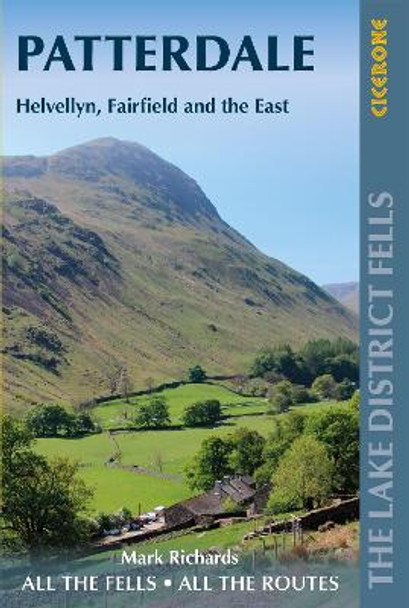 Walking the Lake District Fells - Patterdale: Helvellyn, Fairfield and the East by Mark Richards