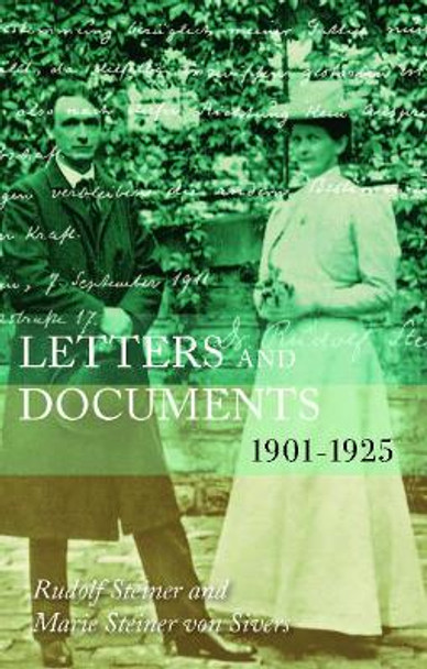 Letters and Documents: 1901-1925 by Rudolf Steiner