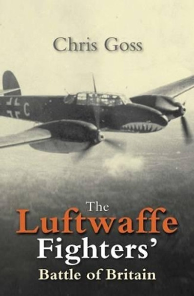 Luftwaffe Blitz: The Inside Story November 1940-May 1941 by Chris Goss