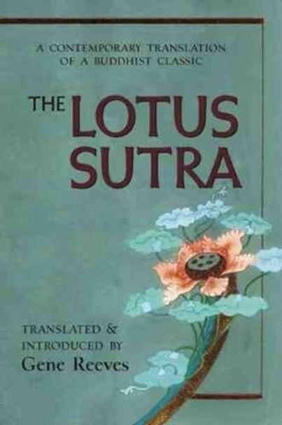 Lotus Sutra: A Contemporary Translation of a Buddhist Classic by Gene Reeves