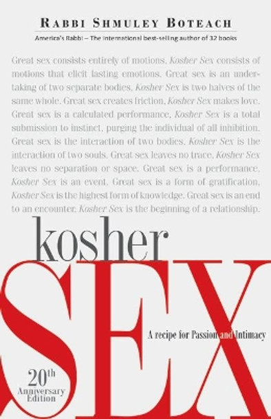 Kosher Sex (20th Anniversary Editon): A Recipe for Passion and Intimacy by Shmuley Boteach