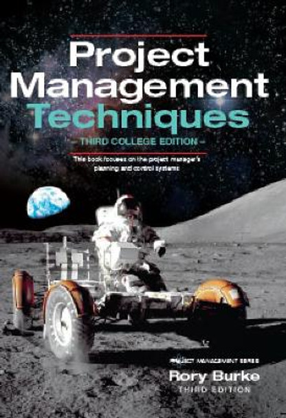 Project Management Techniques 3ed by Rory Burke