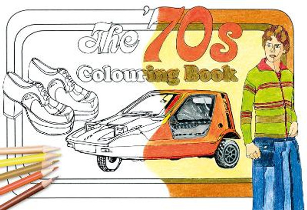 The '70s Colouring Book by The History Press