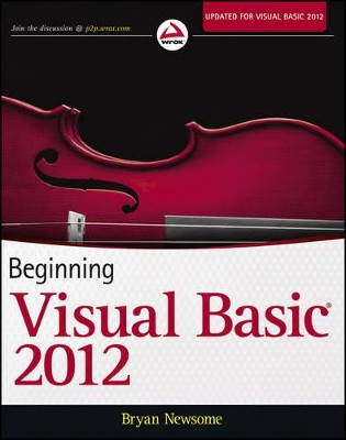 Beginning Visual Basic 2012 Bryan Newsome 9781118311813
