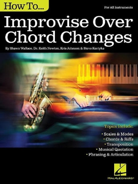How to Improvise Over Chord Changes by Shawn Wallace