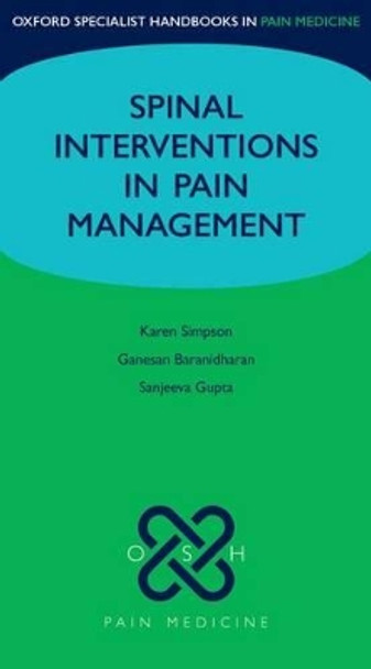 Spinal Interventions in Pain Management by Karen Simpson