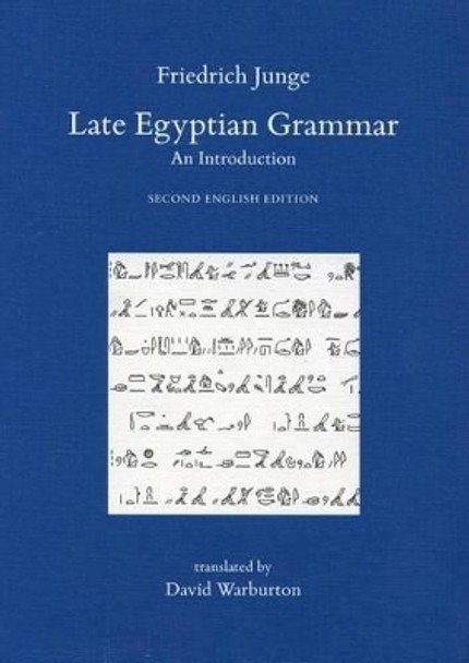 Late Egyptian Grammar. An Introduction: Second English Edition. Translated by David Warburton by F. Junge