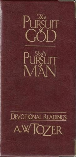Pursuit Of God / God's Pursuit Of Man Devotional, The by A. W. Tozer