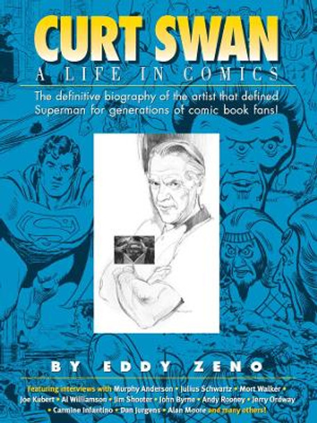 Curt Swan A Life in Comics by Eddy Zeno
