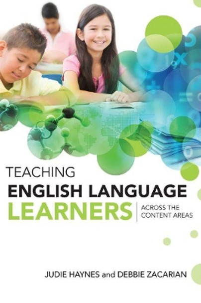 Teaching English Language Learners Across the Content Areas by Judie Haynes