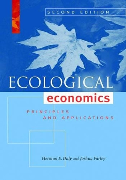 Ecological Economics, Second Edition: Principles and Applications by Herman E. Daly