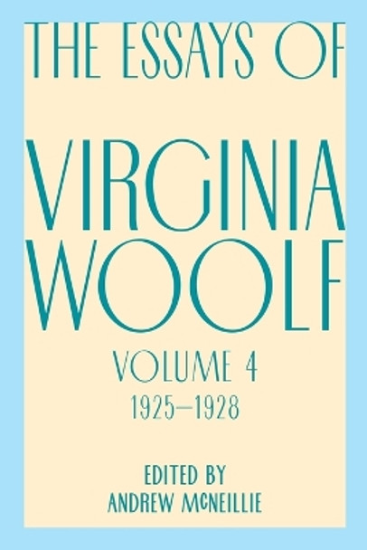 Essays of Virginia Woolf, Vol. 4, 1925-1928 by Virginia Woolf