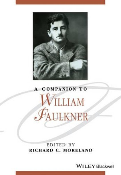 A Companion to William Faulkner by Richard C. Moreland