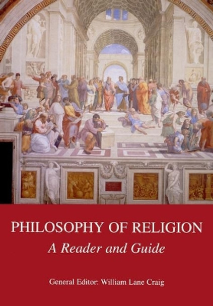 Philosophy of Religion: A Reader and Guide by William Lane Craig