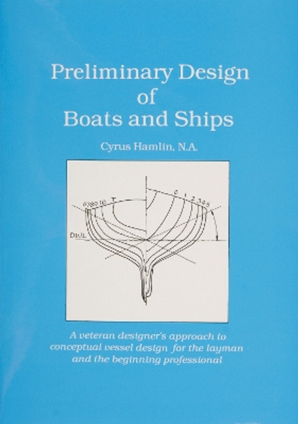 Preliminary Design of Boats and Ships by Cyrus Hamlin