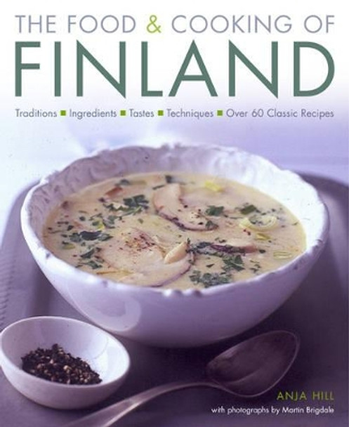 Food and Cooking of Finland by Anja Hill
