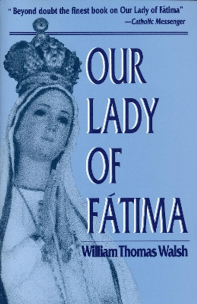 Our Lady Of Fatima by William Thomas Walsh