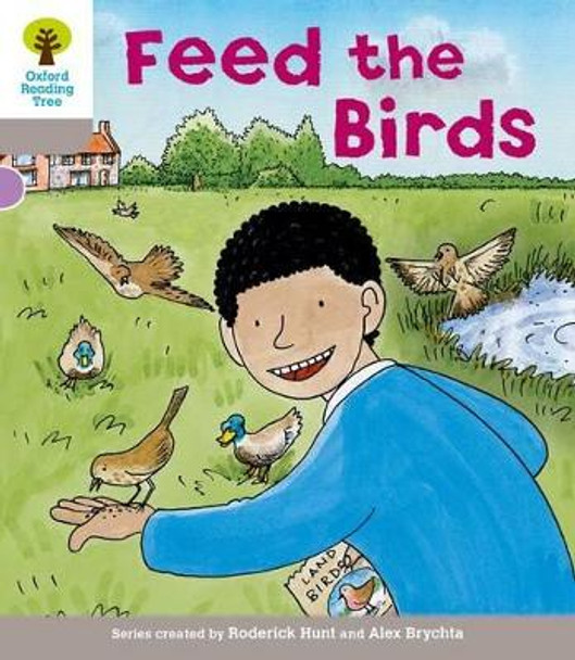 Oxford Reading Tree: Level 1: Decode and Develop: Feed the Birds by Roderick Hunt