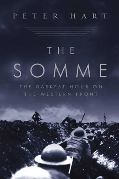 The Somme by Oral Historian Peter Hart