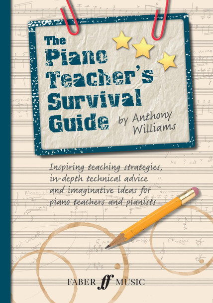 The Piano Teacher's Survival Guide by Anthony Williams