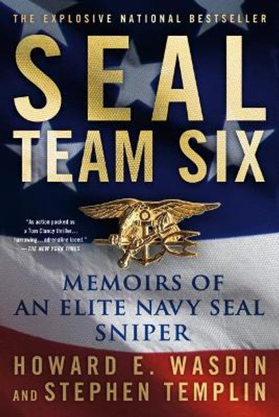 Seal Team Six: Memoirs of an Elite Navy Seal Sniper by Howard E Wasdin