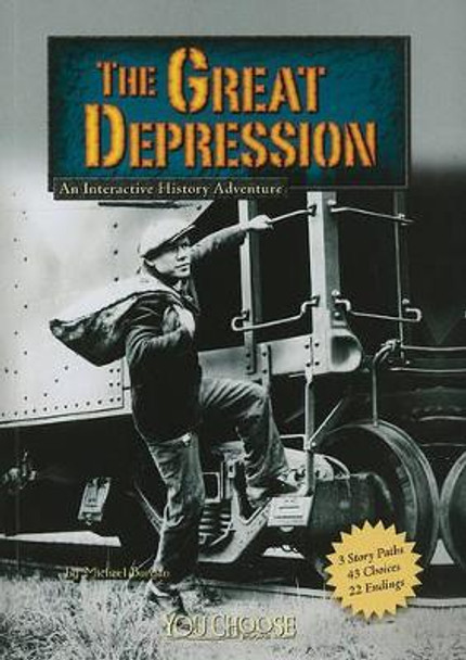 Great Depression: An Interactive History Adventure by Michael Burgan